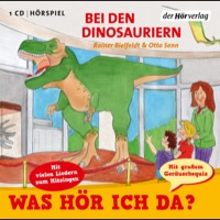 Rainer Bielfeldt & Otto Senn – Was hör ich da? Bei den Dinosauriern